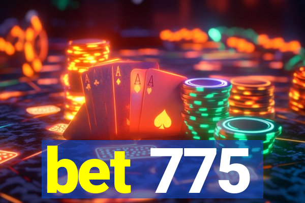 bet 775