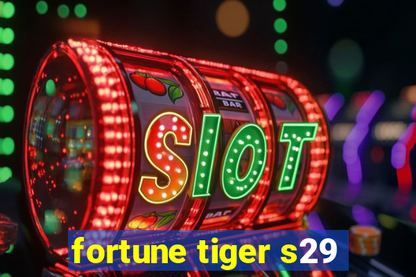 fortune tiger s29