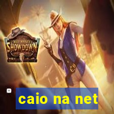 caio na net