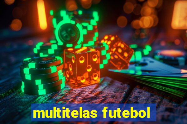 multitelas futebol