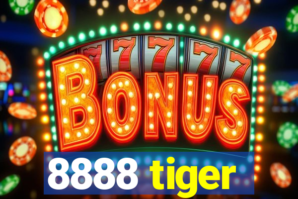 8888 tiger