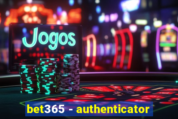 bet365 - authenticator