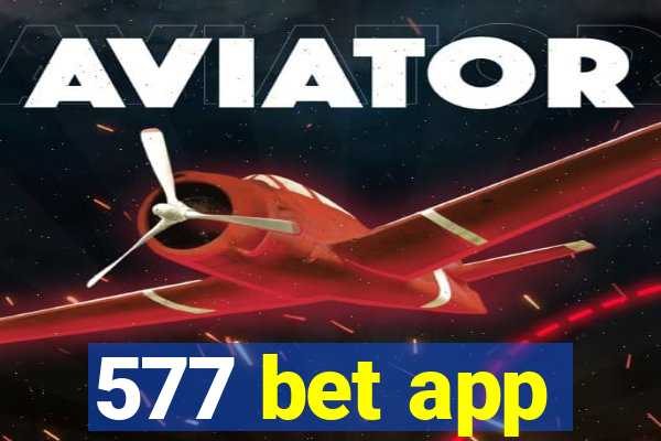 577 bet app