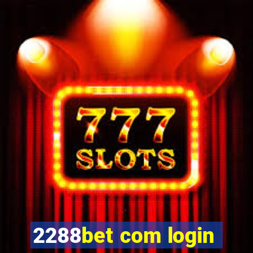 2288bet com login