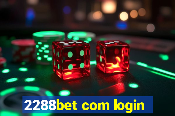 2288bet com login