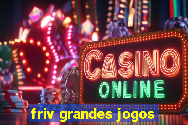 friv grandes jogos