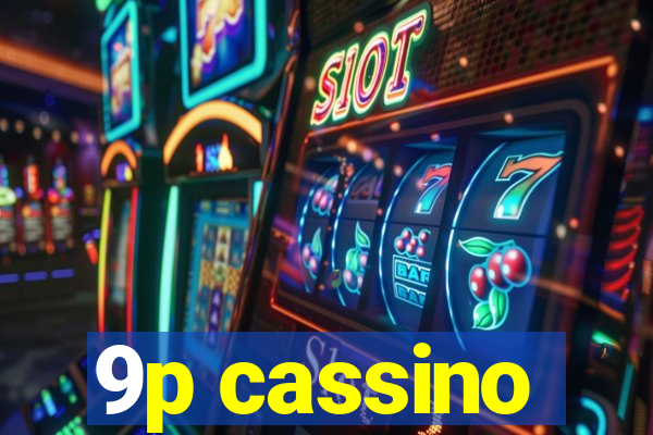 9p cassino