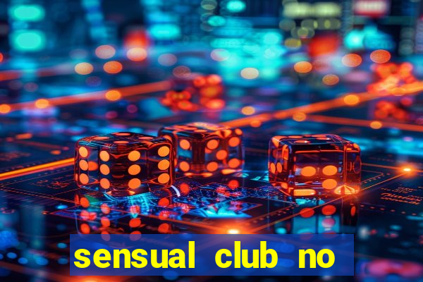 sensual club no esporte interativo