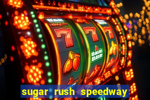 sugar rush speedway download android