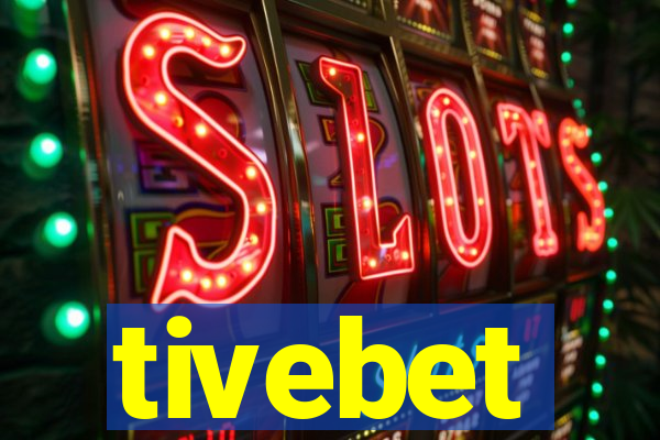 tivebet