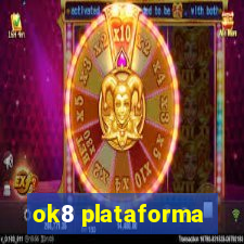 ok8 plataforma