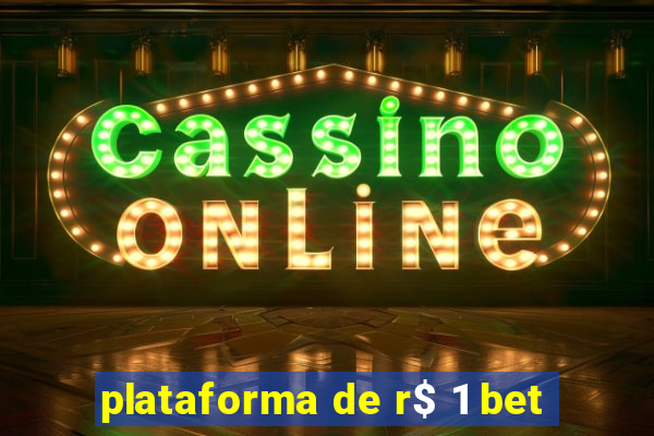 plataforma de r$ 1 bet