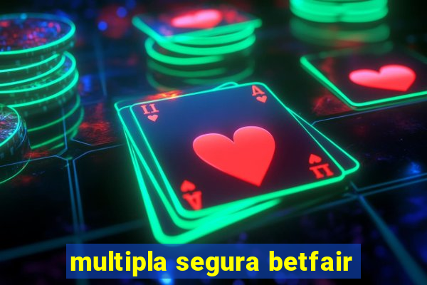 multipla segura betfair