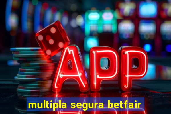 multipla segura betfair