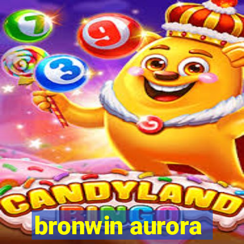 bronwin aurora