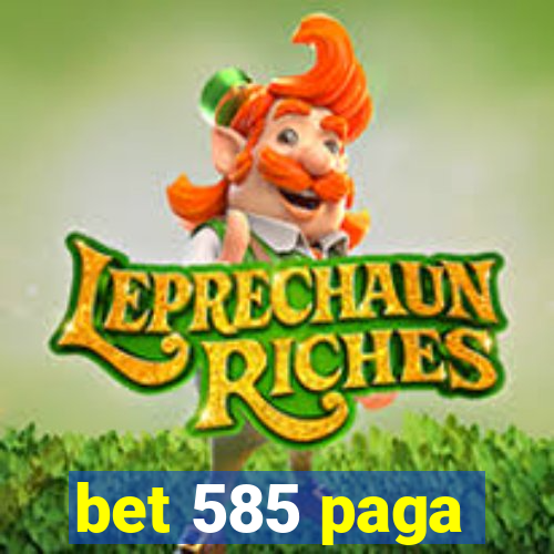 bet 585 paga