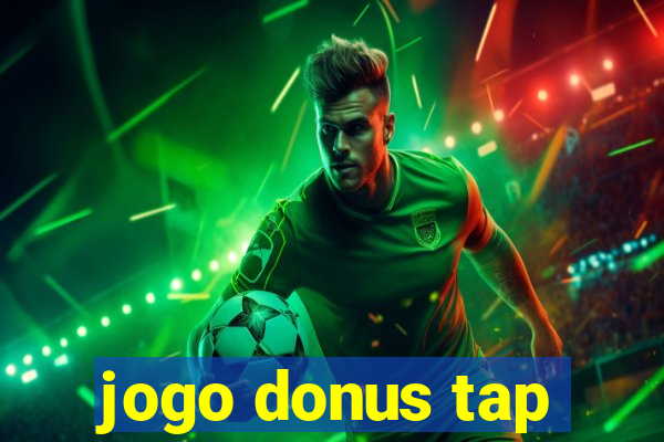 jogo donus tap