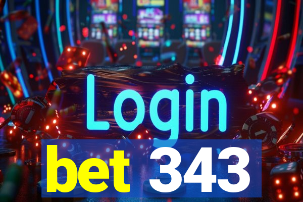 bet 343