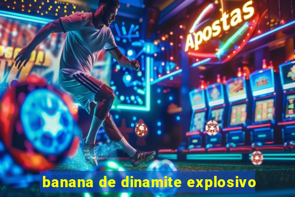 banana de dinamite explosivo