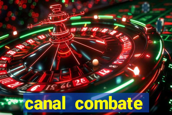 canal combate multicanais ao vivo