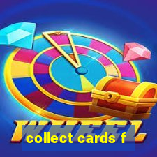 collect cards f