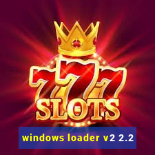 windows loader v2 2.2