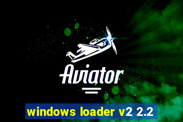 windows loader v2 2.2