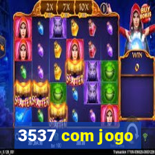 3537 com jogo