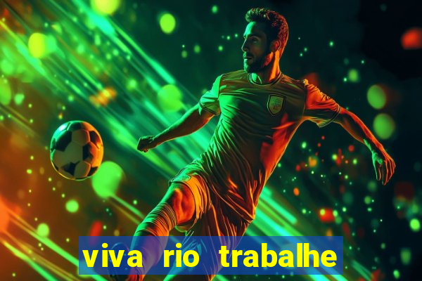 viva rio trabalhe conosco 2024