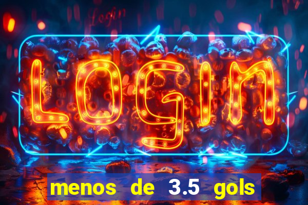 menos de 3.5 gols o que significa