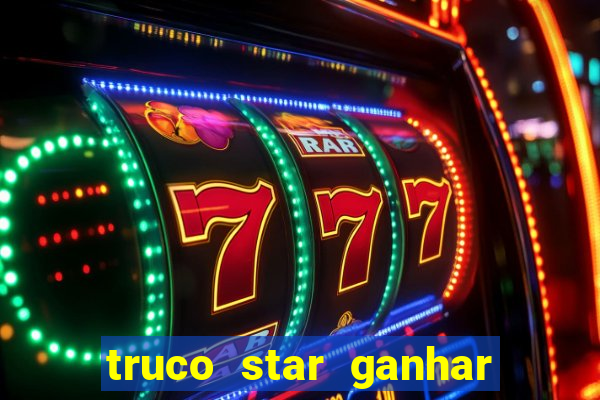 truco star ganhar dinheiro pix