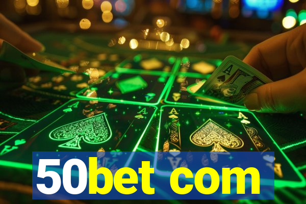 50bet com