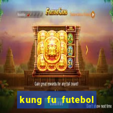 kung fu futebol clube dublado download utorrent