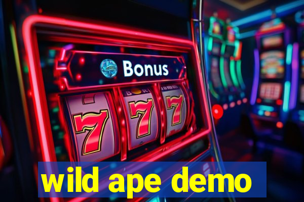 wild ape demo