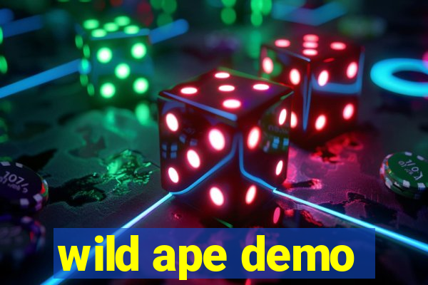 wild ape demo