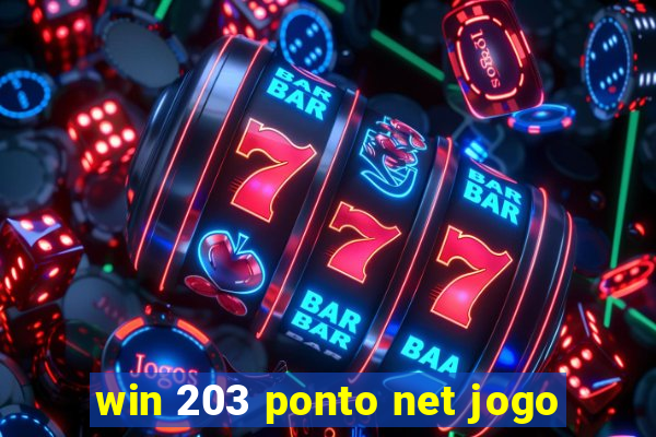 win 203 ponto net jogo