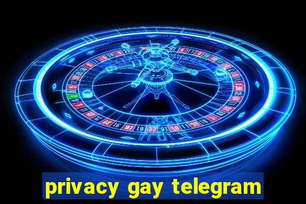 privacy gay telegram