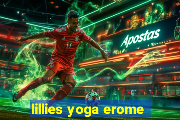 lillies yoga erome