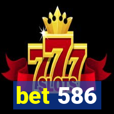 bet 586