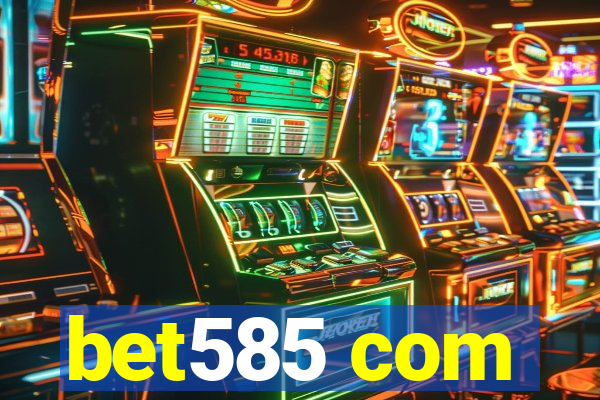 bet585 com