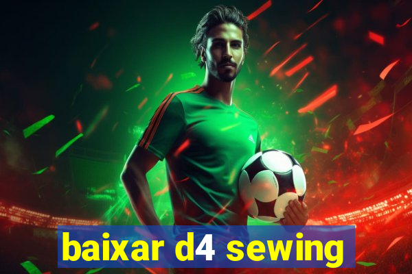 baixar d4 sewing