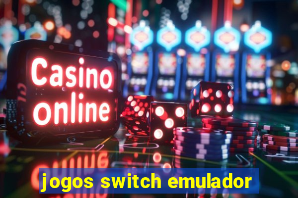 jogos switch emulador