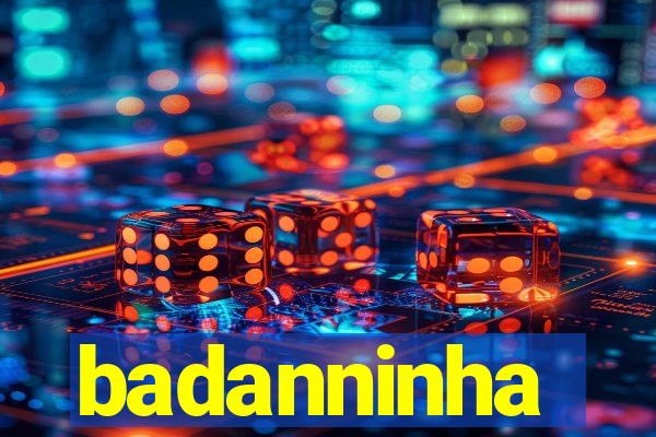 badanninha