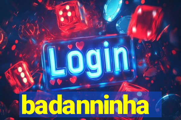 badanninha