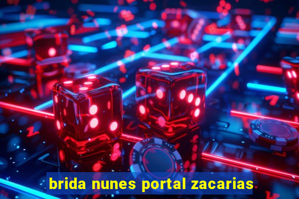 brida nunes portal zacarias