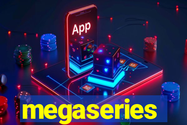 megaseries