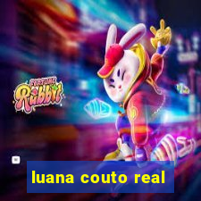 luana couto real