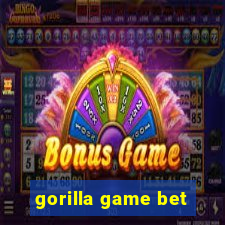 gorilla game bet