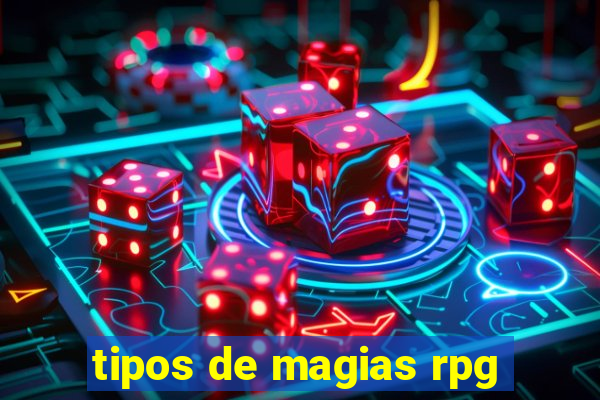 tipos de magias rpg