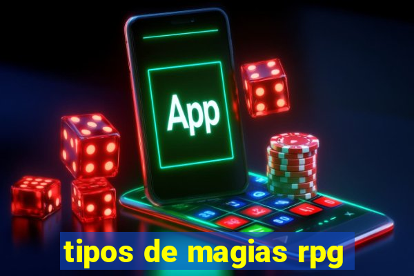 tipos de magias rpg